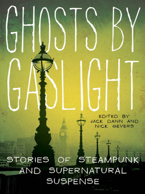 Title details for Ghosts by Gaslight by Jack Dann - Available